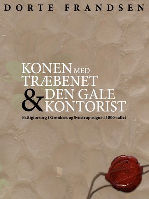 cover image of Konen med træbenet og den gale kontorist